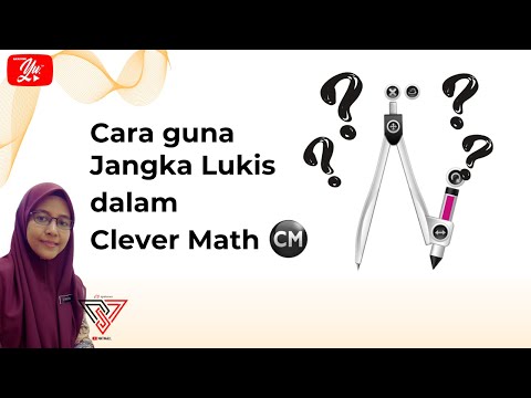 Tutorial : Cara menggunakan Jangka Lukis dalam Clever Math