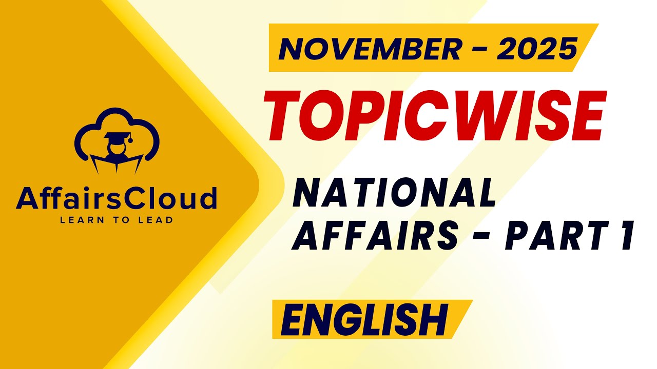 November 2025 - National Affairs : Part - 1 | English | AffairsCloud ...