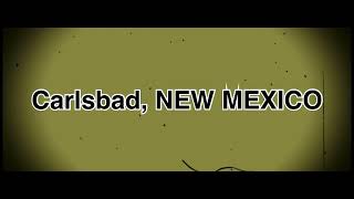 Road trip to Carlsbad, NEW MEXICO