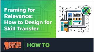 Webinar: Framing for Relevance - How to Design for Skill Transfer screenshot 5