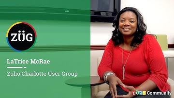 Charlotte Zoho User Group - LaTrice MacRe on Zoho Community meetups
