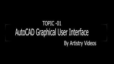 AutoCAD GUI Topic 1