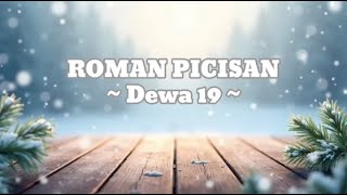 DEWA 19 - Roman Picisan ( Lirik )