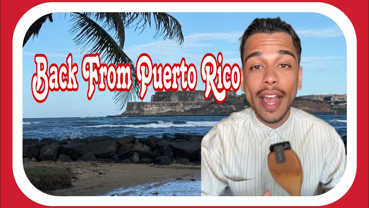 Back Puerto Rico Back From Puerto Rico! | Ep 60 | Why Because Porque? - YouTube