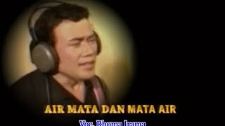 Rhoma Irama - Air Mata dan Mata Air