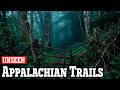 9 Isolated Trails in the Appalachian Mountains Where GPS Doesn't Work — No One Is Allowed to Visit?