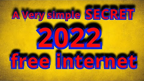 FREE INTERNET SECRET IS VERY SIMPLE 100% WORKING 2022
