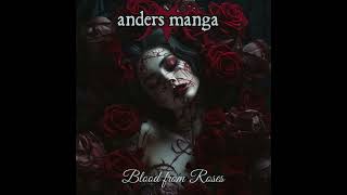 Watch Anders Manga Blood From Roses video