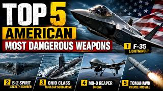 Top 5 Most Dangerous American Weapons
