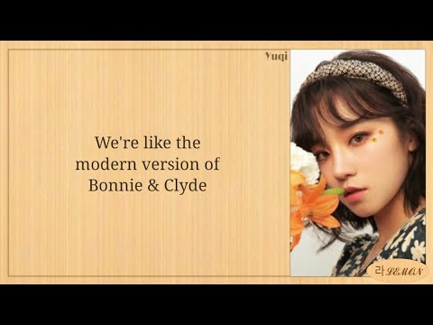 Yuqi - Bonnie And Clyde Lyrics