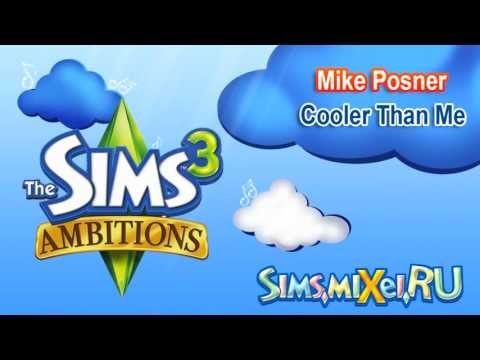 Mike Posner - Cooler Than Me - Soundtrack The Sims 3 Ambitions