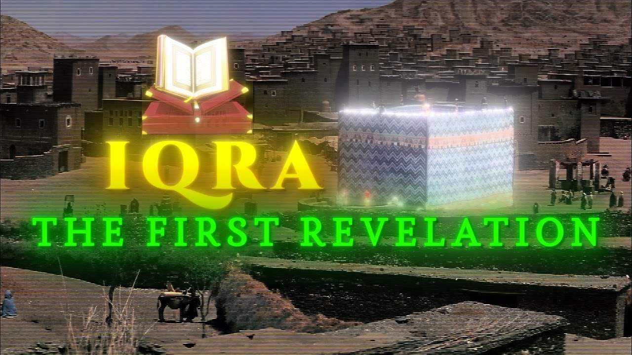 IQRA - THE FIRST REVELATION | THE MESSAGE | EDIT | AE 2021 - YouTube