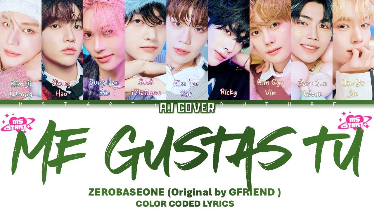 [MS START+] ZEROBASEONE (ZB1) - Me Gustas Tu (오늘부터 우리는) by GFRIEND [ZB1 AI COVER] REQUESTED KOFI