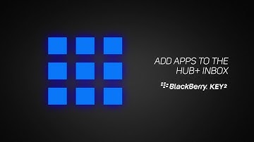 How To Add Apps To The BlackBerry Hub+ Inbox