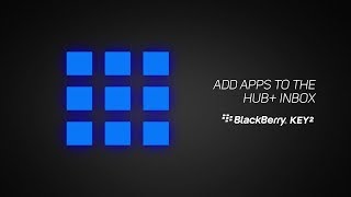 How To Add Apps To The BlackBerry Hub+ Inbox screenshot 2