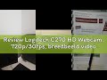 Review Logitech C270 HD Webcam, 720p/30fps, breedbeeld video-oproep, lichtcorrectie, ruisonderdrukke