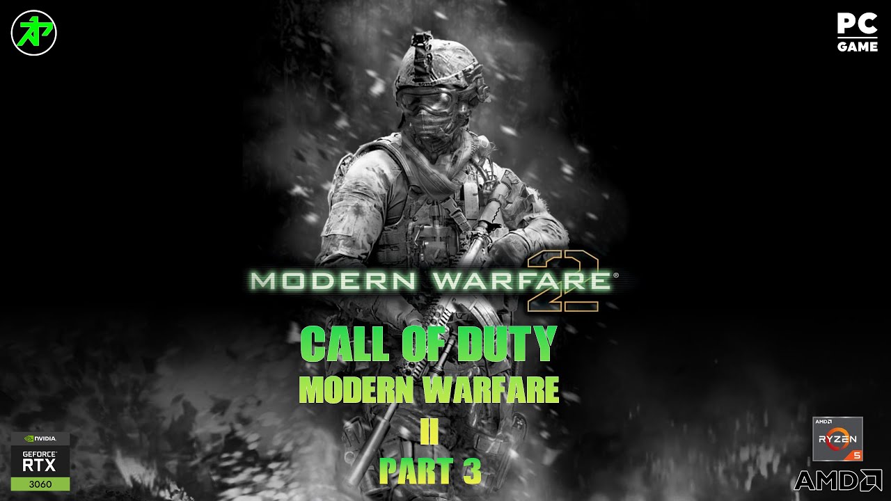 CALL OF DUTY MODERN WARFARE 2 2009 Gameplay Walkthrough Part 3 Campaign ...