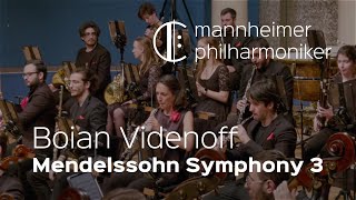 Mendelssohn: Symphony No. 3 “Scottish” / Boian Videnoff - Mannheimer Philharmoniker