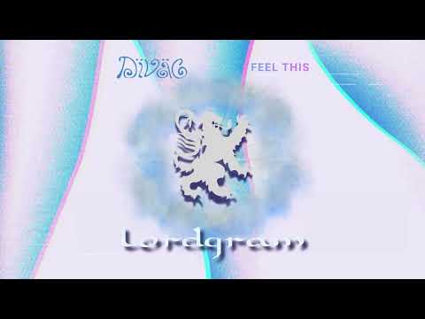 DÏVÄG  - Feel This (Lordgram Remix) [FREE DOWNLOAD]