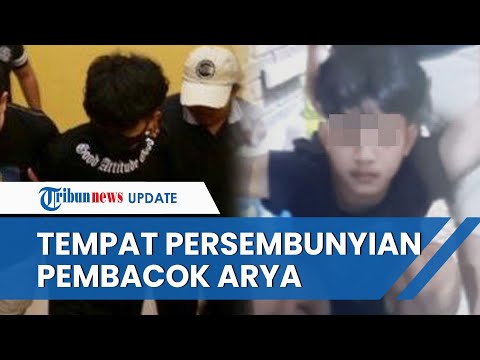 PERSEMBUNYIAN Eksekutor Pembacokan Arya Saputra saat Buron 2 Bulan, Rajin Pindah Tidur di Lokasi Ini