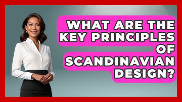 What Are the Key Principles of Scandinavian Design? | Unmapping Scandinavia
