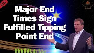 Major End Times Sign Fulfilled Tipping Point End Times Teaching Jimmy Evans 2024