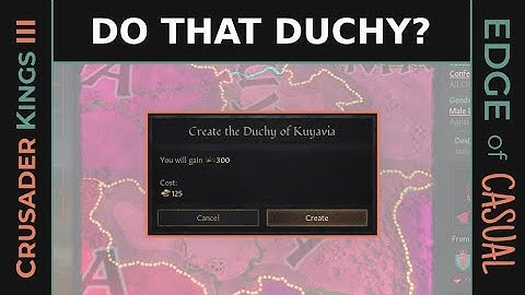 Should I Create This Duchy Title in Crusader Kings III?