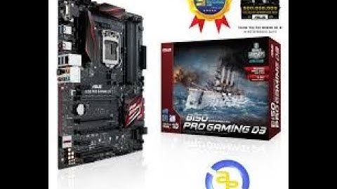 Đánh giá main asus b150 pro gamer