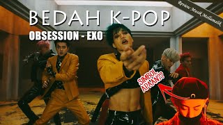 Bedah K-Pop: Membedah Arti / Makna MV OBSESSION – EXO| EXO-X Cloningan EXO? EXO-L Wajib Tahu!