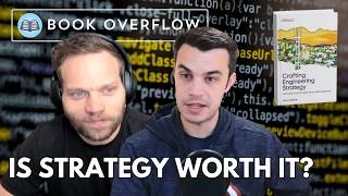 Is Strategy Worth It? - Crafting Engineering Strategy by Will Larson