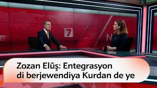 Zozan Elûş: Entegrasyon Di Berjewendiya Kurdan De Ye