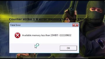 Counter strike 1.6 error memory less then 15mb (Solved)!