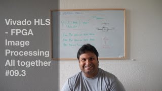 Vivado HLS   FPGA Image Processing All together #09.3