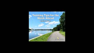 Training tips for the week ahead