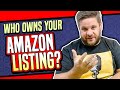 Who REALLY Owns Your Amazon Listing 2021? | Amazon Armory