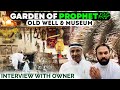Prophet muhammad pbuh garden  well  museum in madina interview with the owner    p1