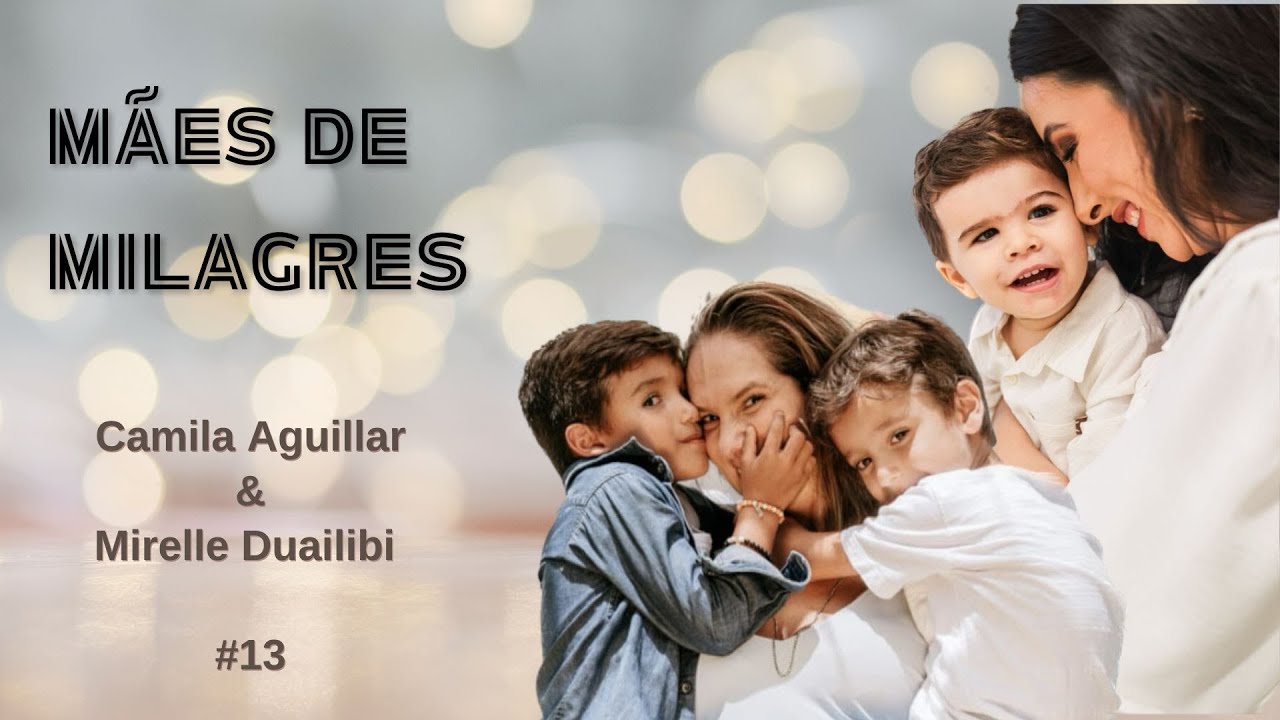 EP. 13 MÃES DE MILAGRES