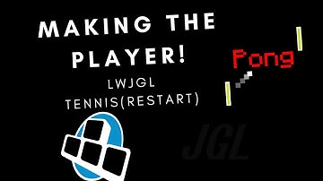 LWJGL tutorials: Tennis(restart)#2: Making the player!
