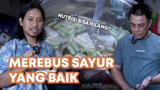 Cara memasak sayuran supaya terjaga gizi nya