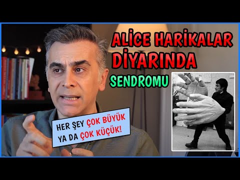 Alice Harikalar Diyarında Sendromu | Tıbbın Gizemli Hikayeleri #2