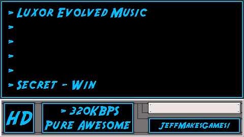 Luxor Evolved Music - Secret - Win