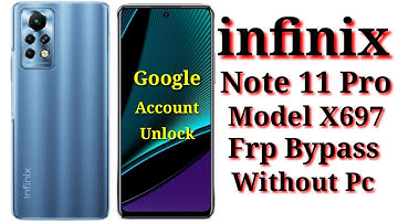 infinix Note 11 Pro Frp Bypass | infinix Note 11 Pro Google Account Bypass | Infinix X697 Frp Bypass