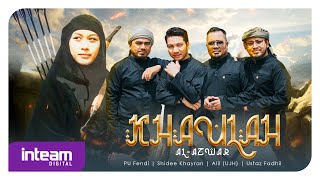 KHAULAH AL-AZWAR • PU Fendi, Shidee Khayran, Alil, Ustaz Fadhil Rahman