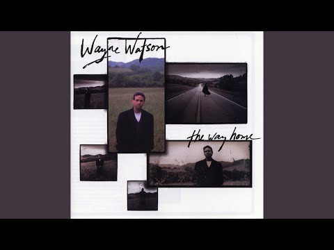 Wayne Watson — Come Home
