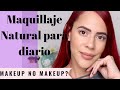 Maquillaje Natural para diario / Makeup no makeup- Dilsiaglam
