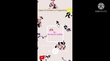Types of Context in Pragmatics By Siti Sarah Zulfah