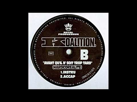 Koalition — Koalition "Avant Qu'il N'Soit Trop Tard" (HARDCOREALITE) INSTRU