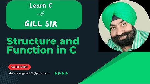 Structure and Function in C by Satpal Singh Gill