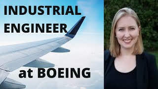 Boeing Industrial Engineer (from Intern to Testing commercial &amp; military aircraft)