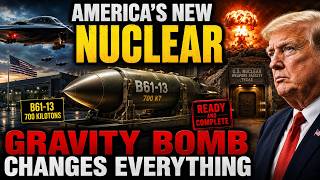America's New Nuclear Gravity Bomb Changes Everything — Here's Why